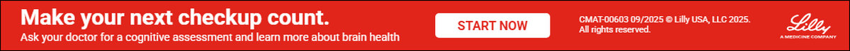 Make your next checkup count. Ask your doctor for a cognitive assessment and learn more about brain health START NOW CMAT-00603 09/2025 © Lilly USA, LLC 2025. All rights reserved. Lill I MEDICINE COMPAN